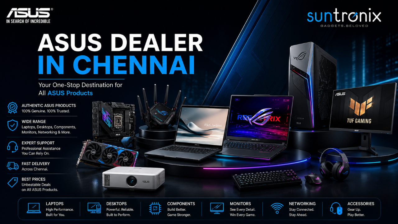 ASUS Dealer in Chennai showcasing ASUS ROG, ASUS TUF Gaming, ASUS Zenbook, ASUS Vivobook, ASUS ExpertBook, Monitors, Components and Networking Products from Suntronix ASUS Partner Chennai.