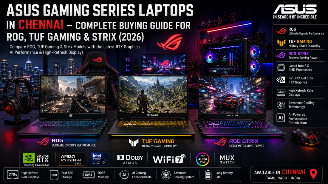 ASUS Gaming Series Laptops in Chennai featuring ASUS ROG, ASUS TUF Gaming and ASUS ROG Strix models – Complete Buying Guide 2026 by trusted ASUS Partner and Dealer.
