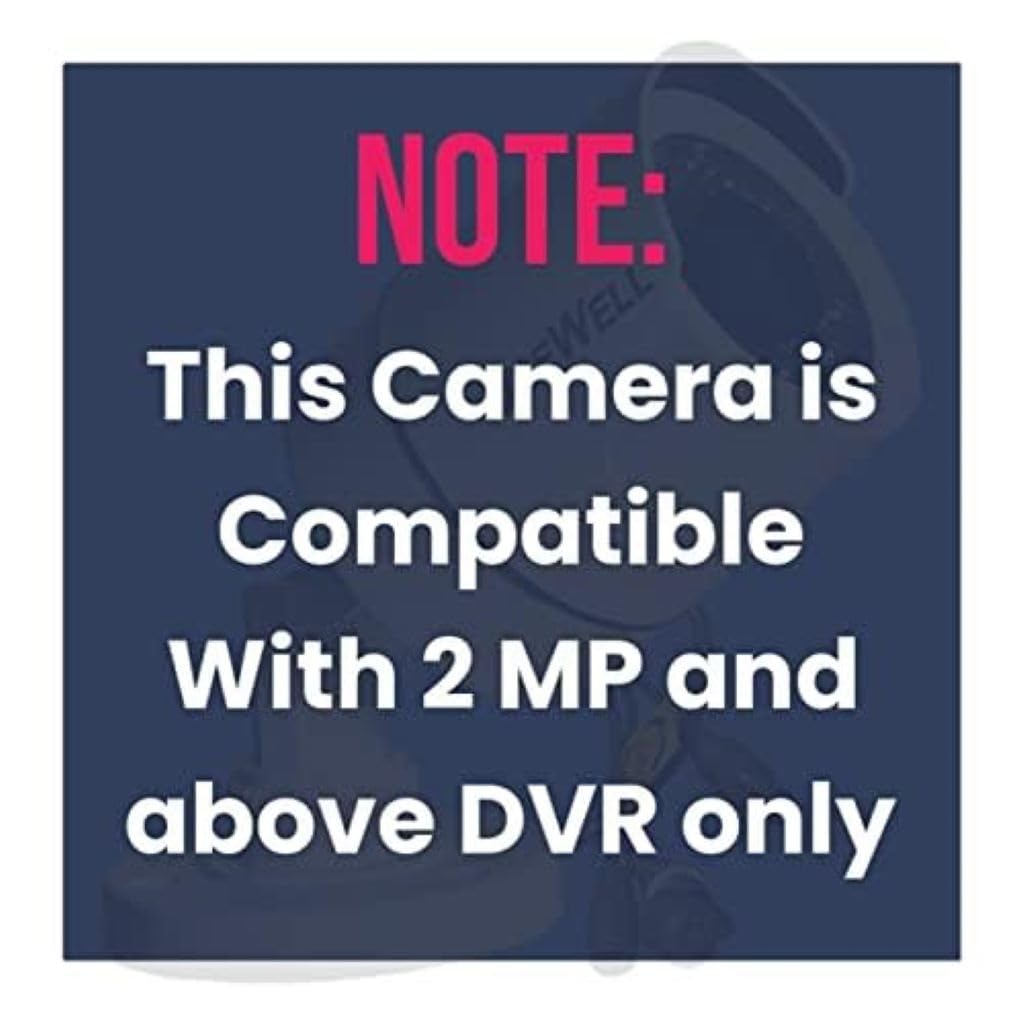 A dark blue compatibility note graphic with white and pink text reading 'NOTE: This Camera is Compatible With 2 MP and above DVR only'.