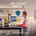 Person using a computer setup with text 'Key Layout for Mac' and 'Tactile Mechanical Typing'.