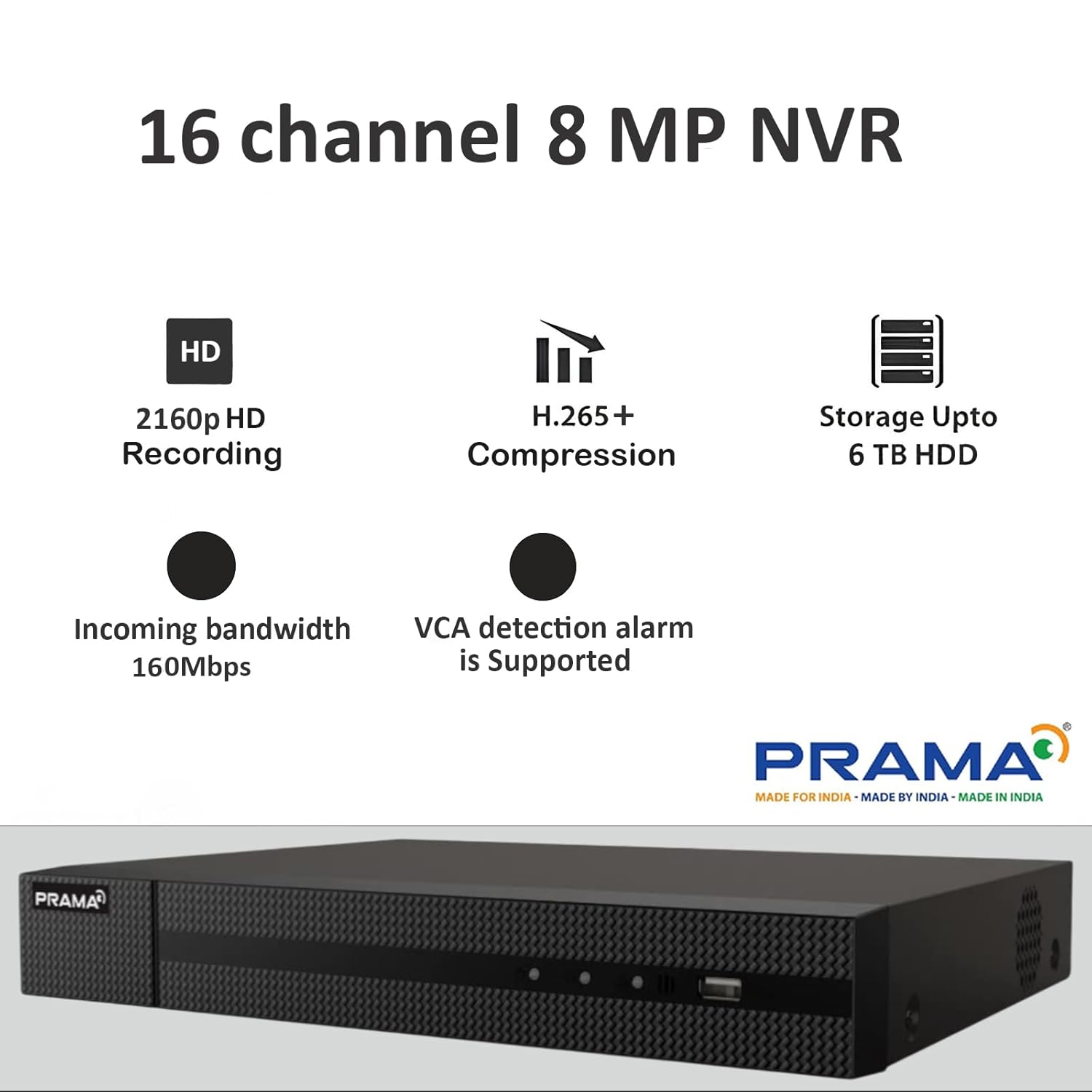 PRAMA 16-channel 8 MP NVR security recorder shown on a light gray background with feature callouts including 2160p HD recording, H.265+ compression, storage up to 6 TB HDD, incoming bandwidth 160Mbps, and VCA detection alarm support.