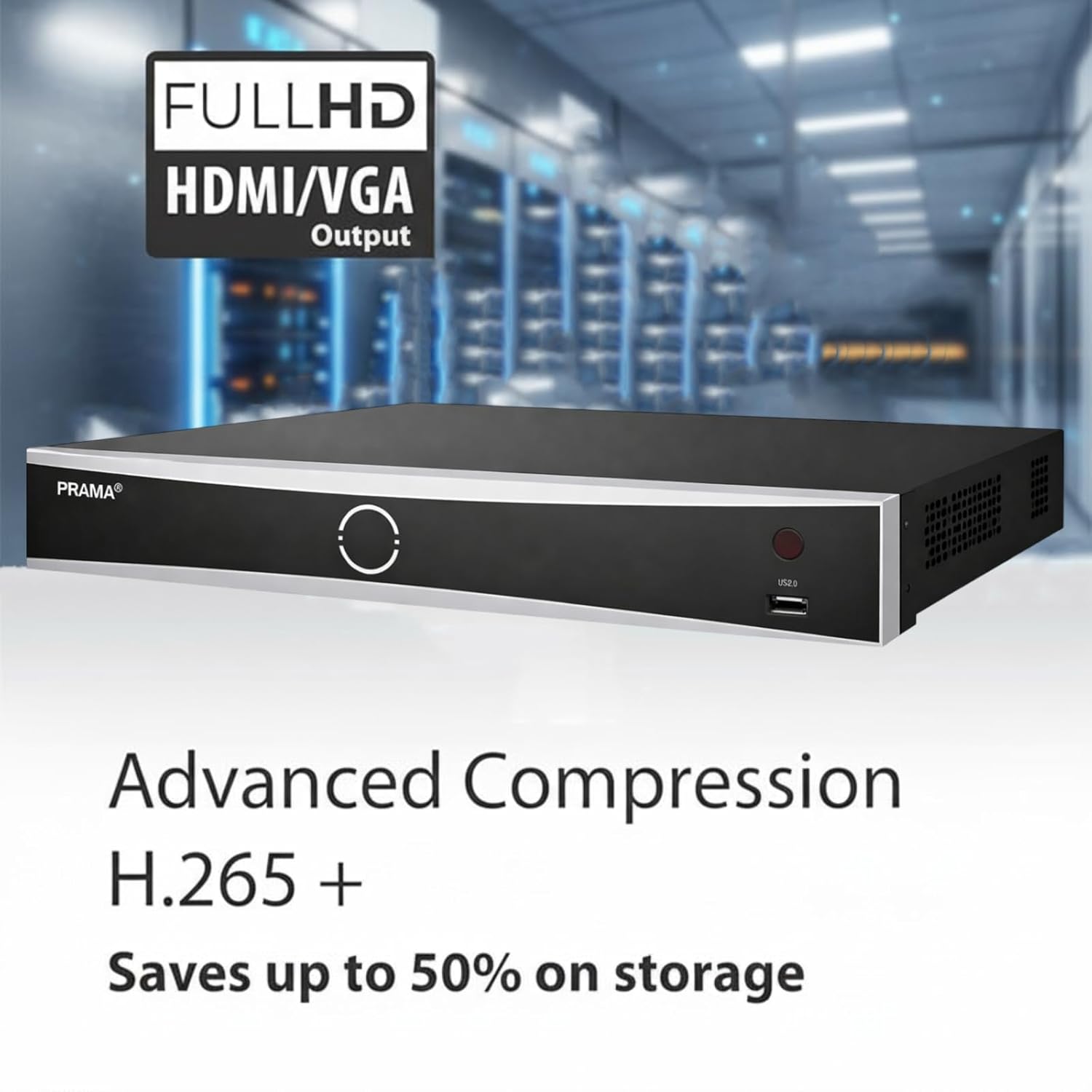 PRAMA H.265+ full HD DVR security recorder shown on a white background with a blurred server room graphic and text highlighting HDMI/VGA output and advanced compression.