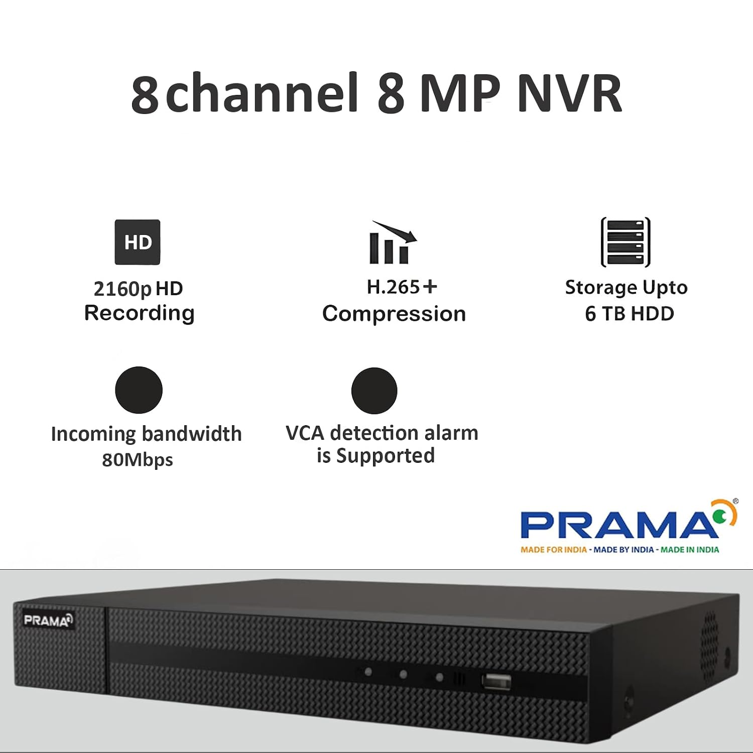 PRAMA 8-channel 8 MP NVR security recorder shown on a light gray background with feature callouts including 2160p HD recording, H.265+ compression, storage up to 6 TB HDD, incoming bandwidth 80Mbps, and VCA detection alarm support.