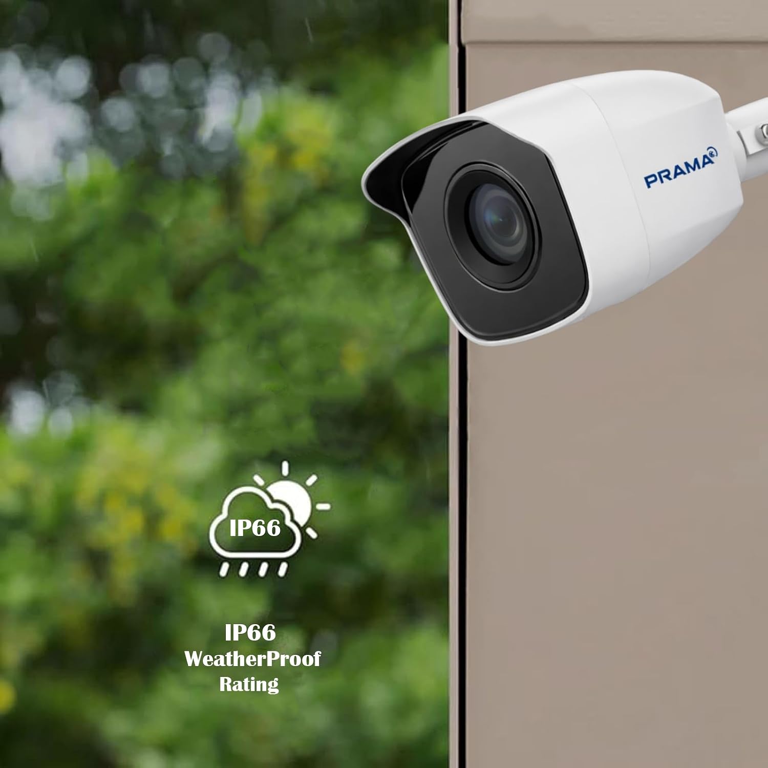 White PRAMA outdoor security camera with a black lens housing, mounted on a beige wall with a blurred green garden background and an IP66 weatherproof icon overlay.
