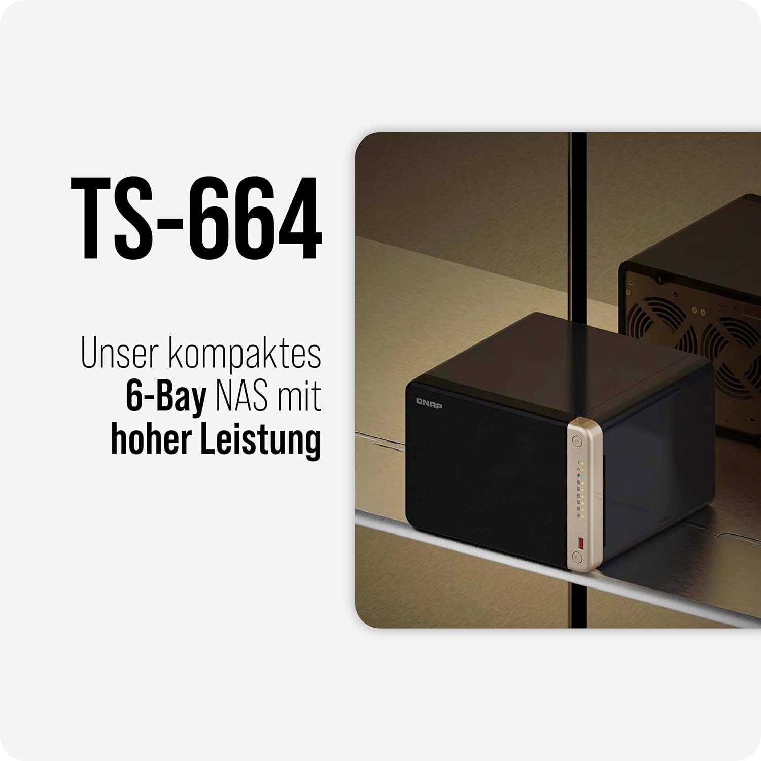 Promotional graphic for the TS-664 6-bay NAS, showing a compact black external storage unit with a vertical silver and white front panel on a shelf, alongside German marketing text.