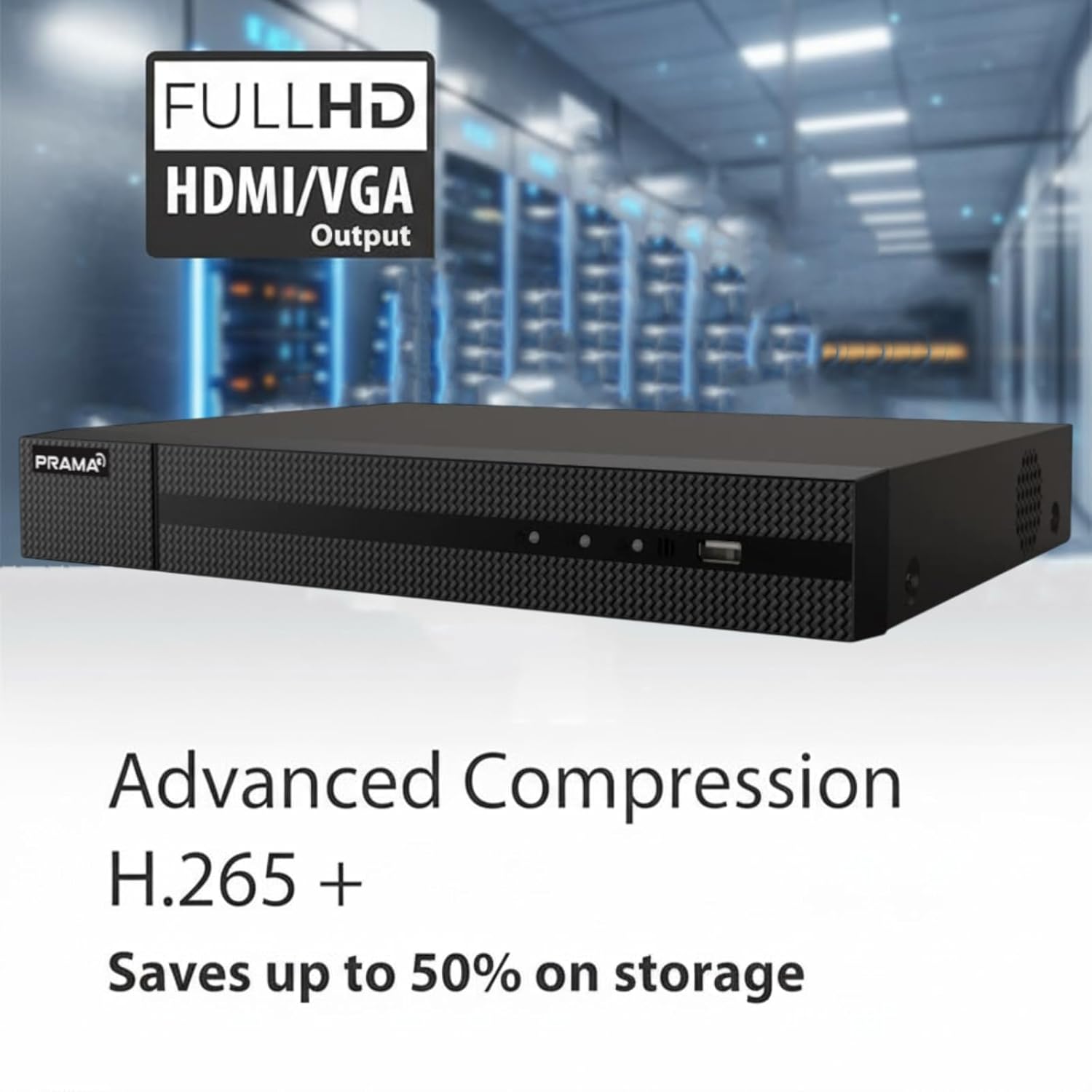 Black PRAMUS DVR security recorder shown on a white background with a blurred server room graphic and text reading 'FULLHD HDMI/VGA Output' and 'Advanced Compression H.265 + Saves up to 50% on storage'.