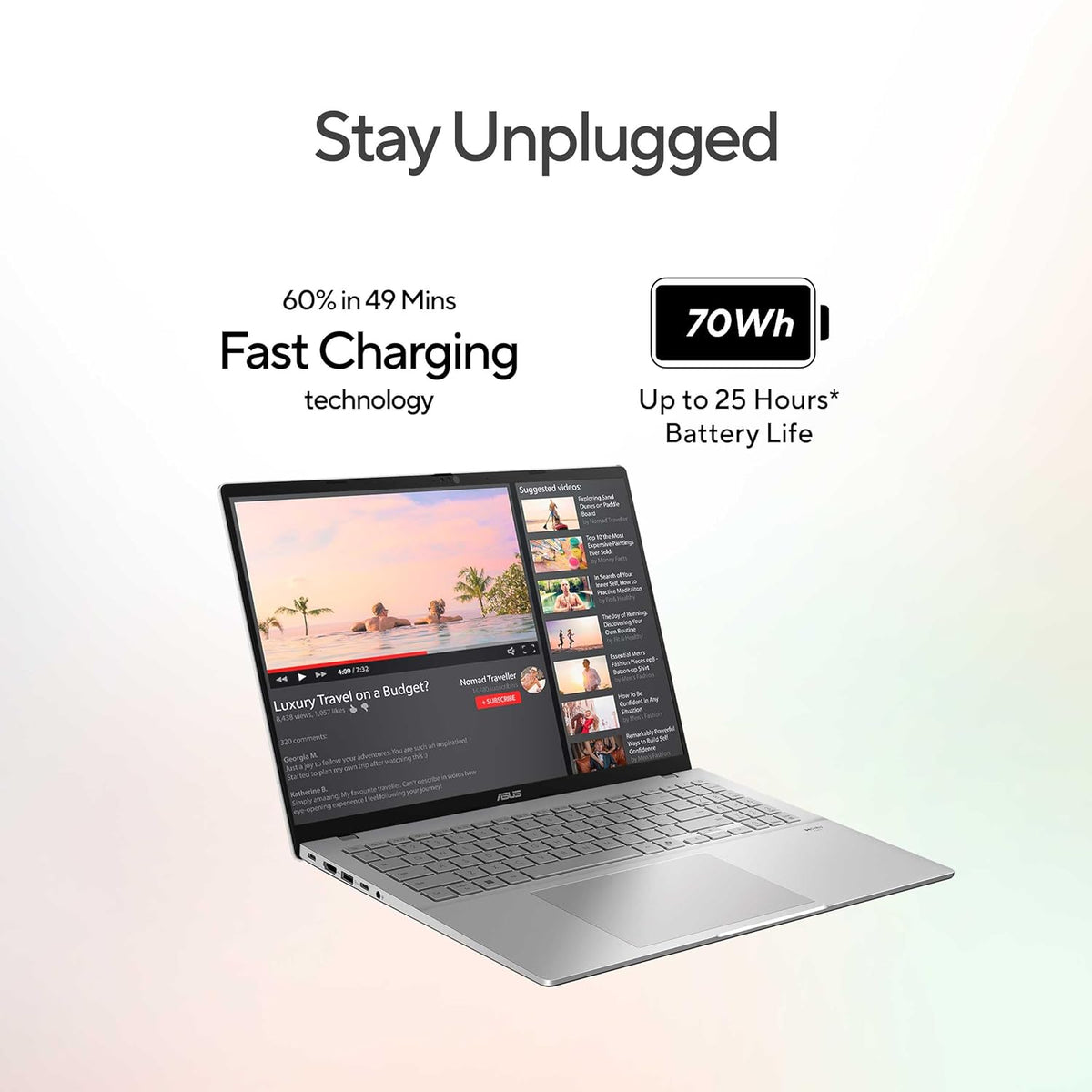 A silver ASUS laptop shown open on a clean white-to-light-gray background, with marketing text above reading 'Stay Unplugged' and callouts for fast charging and 70Wh battery life. The laptop screen displays a video and video thumbnails.