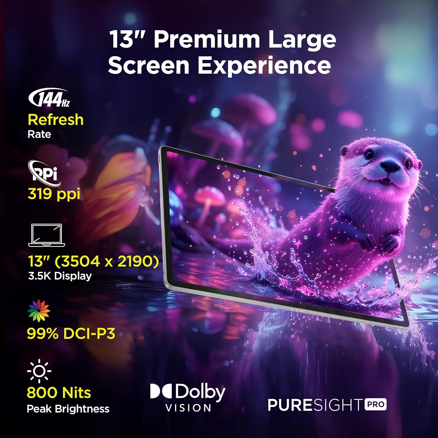 Promotional graphic for a 13-inch premium large screen display, showing a tilted smartphone-like monitor with a glowing purple otter scene on screen. Text highlights 144Hz refresh rate, 319 ppi, 13-inch 3504 x 2190 display, 99% DCI-P3 color, 800 nits brightness, Dolby Vision, and PureSight Pro.